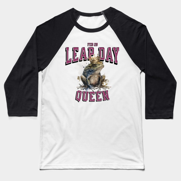 Leap Day Queen | Feb 29th Birthday Party Baseball T-Shirt by Alaigo